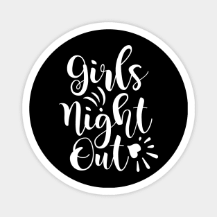 Girls night out Magnet